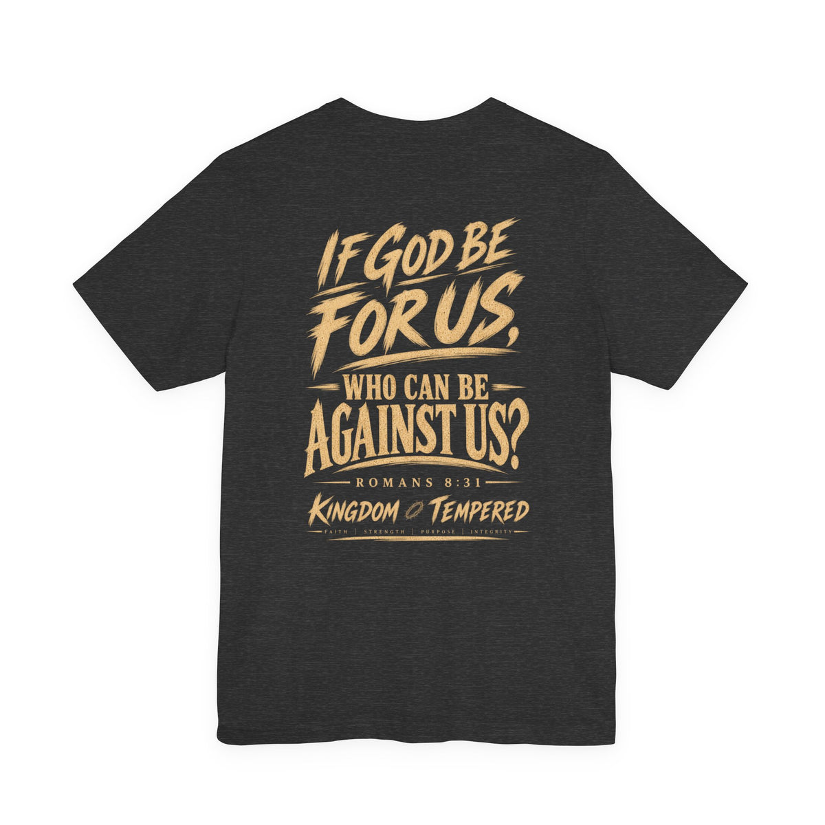 If God Be For Us Christian Tee — Romans 8:31 Inspirational Faith T-Shirt