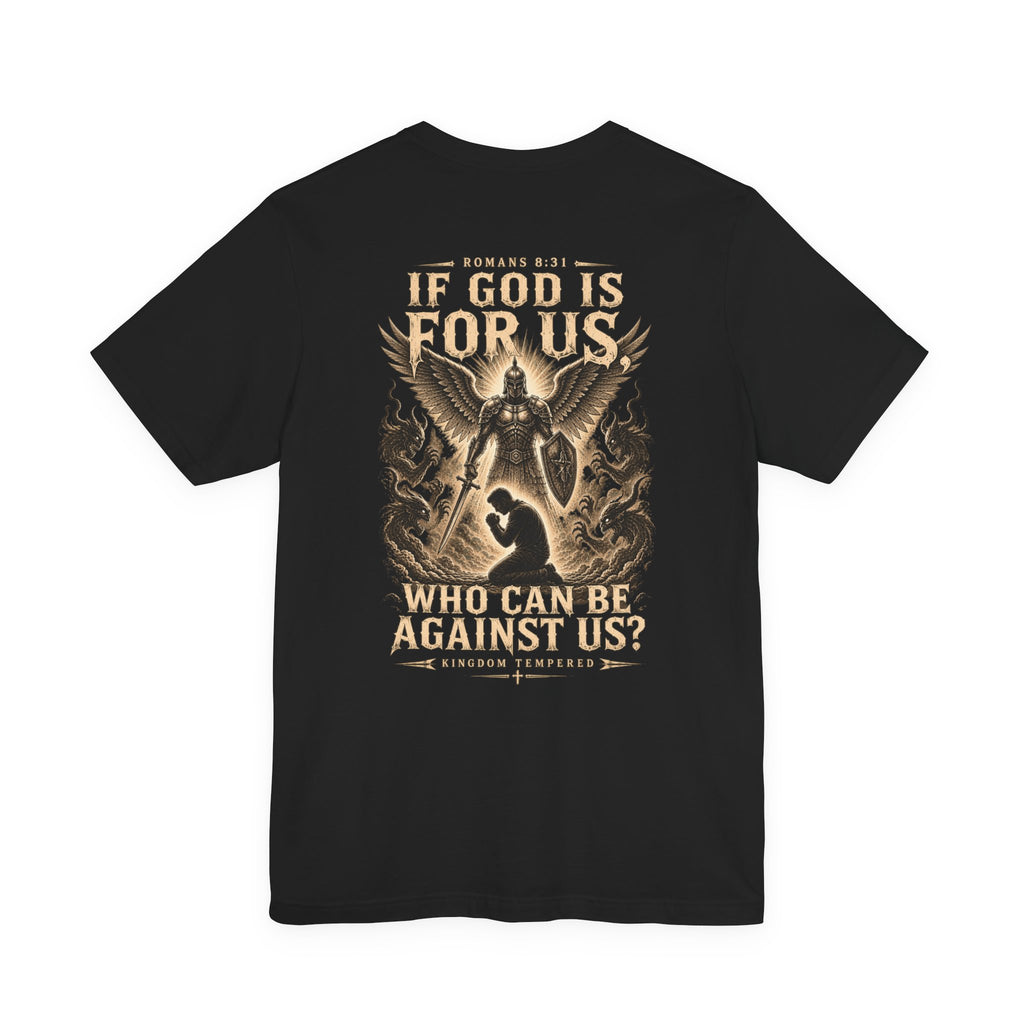 If God Is For Us Christian Tee — 'If God Is For Us Who Can Be Against Us' Graphic T‑Shirt