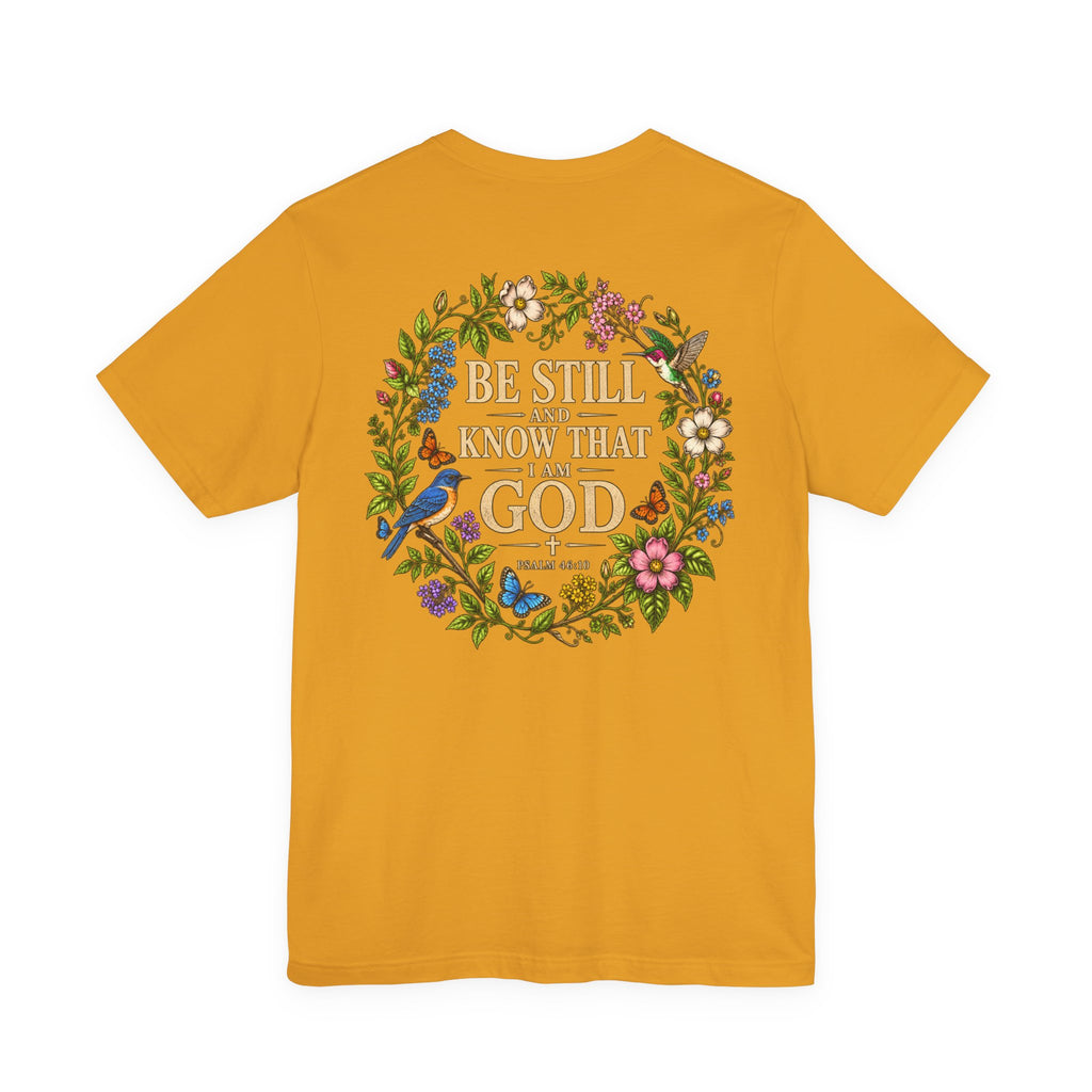 Be Still and Know Tee — Floral Christian Scripture T‑Shirt (Psalm 46:10)