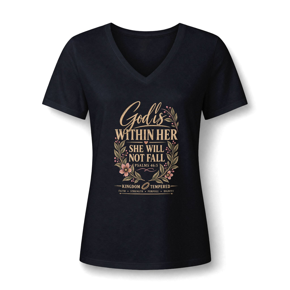 Women's V-Neck Tee — "God is Within Her She Will Not Fall" Floral Inspirational Shirt