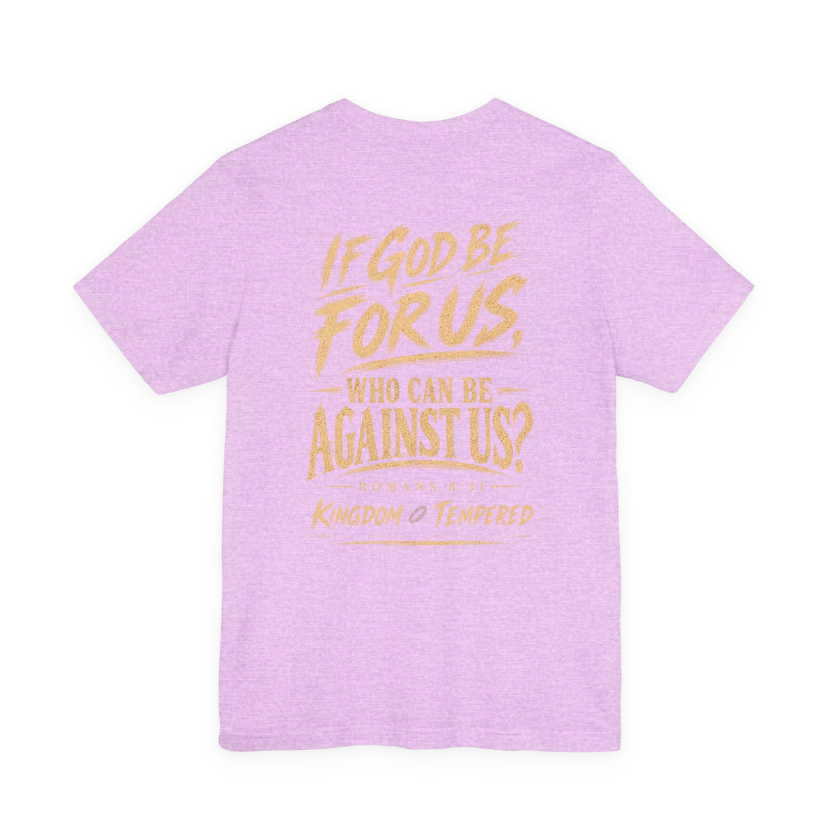 If God Be For Us Christian Tee — Romans 8:31 Inspirational Faith T-Shirt