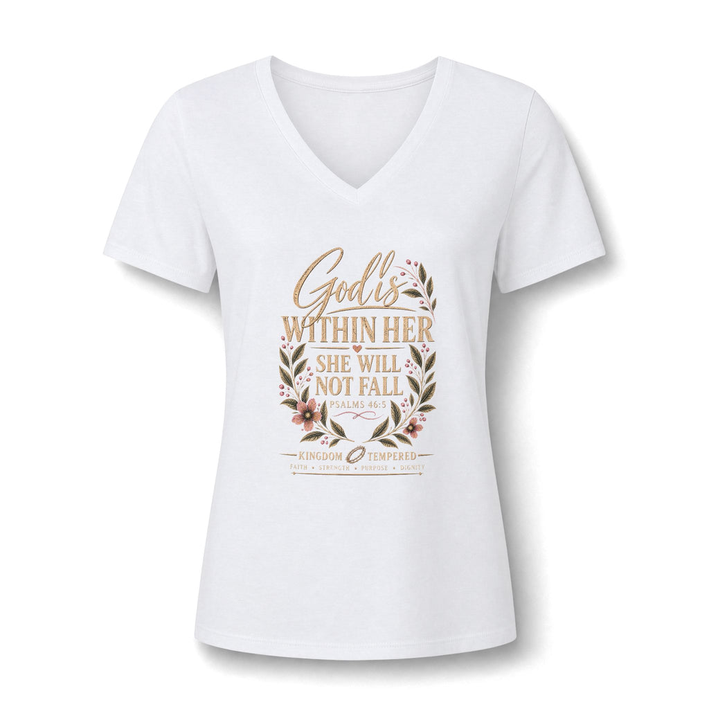Women's V-Neck Tee — "God is Within Her She Will Not Fall" Floral Inspirational Shirt