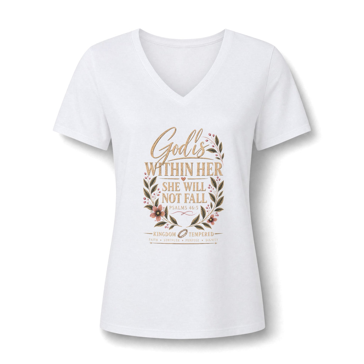 Women's V-Neck Tee — "God is Within Her She Will Not Fall" Floral Inspirational Shirt