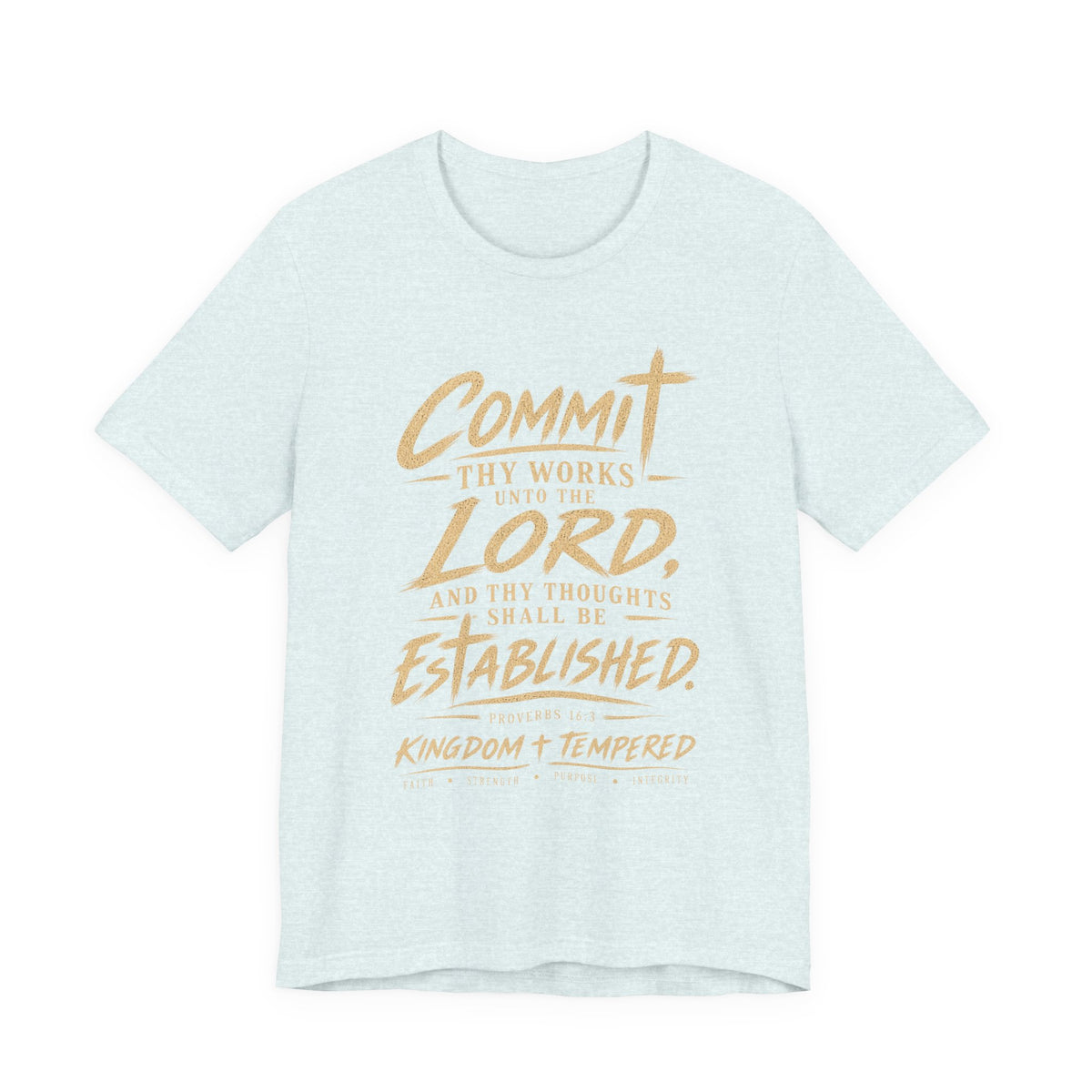 Faith Graphic Tee — "Commit Thy Works Unto the Lord" Inspirational Christian T‑Shirt
