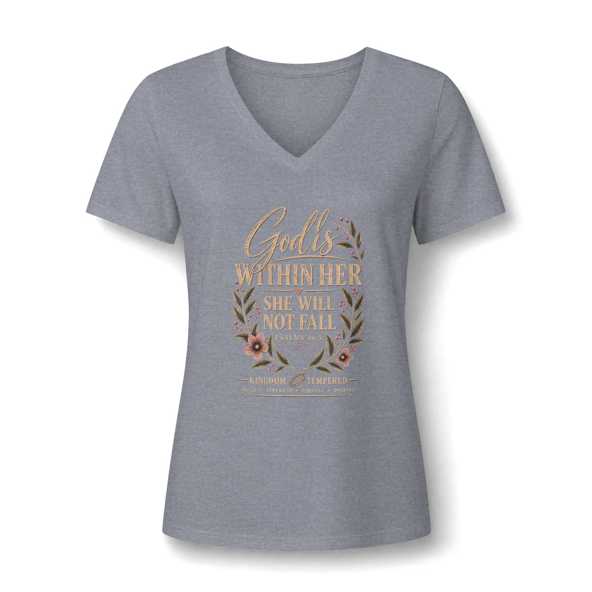 Women's V-Neck Tee — "God is Within Her She Will Not Fall" Floral Inspirational Shirt