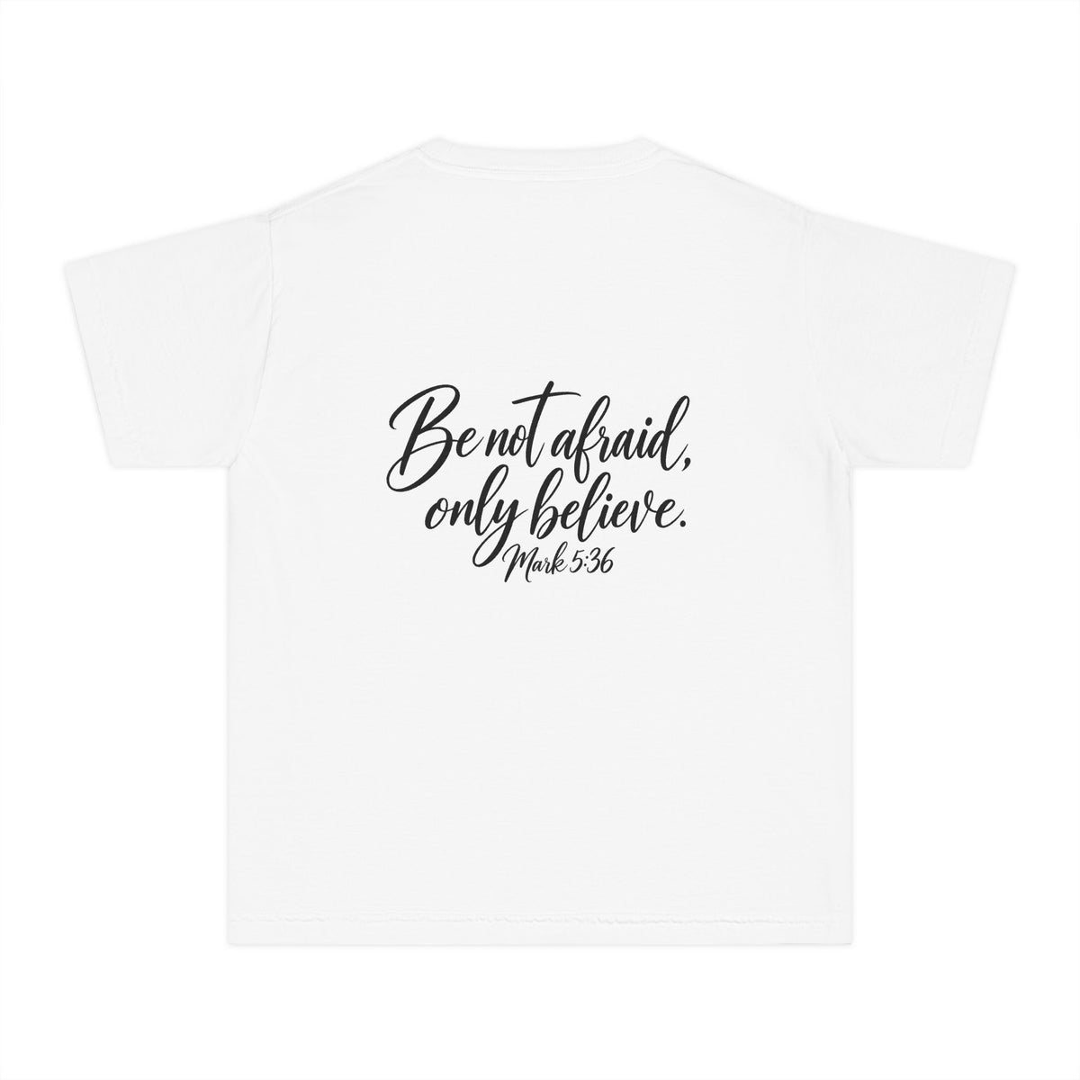 Faith Over Fear Youth Tee Black Lettering — 'Be not afraid, only believe' Inspirational Christian Shirt