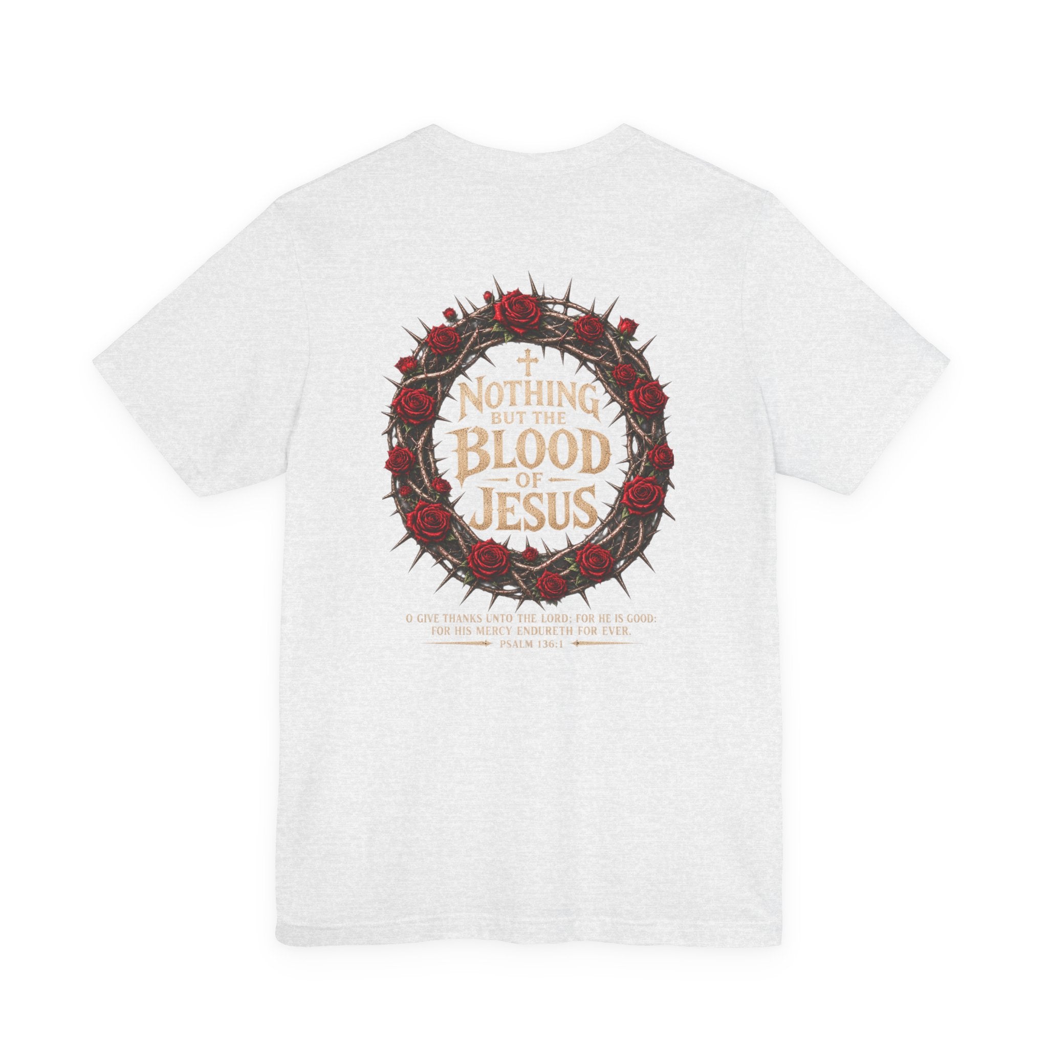 Nothing But the Blood of Jesus Tee — Christian Faith T‑Shirt with Crown of Thorns & Roses