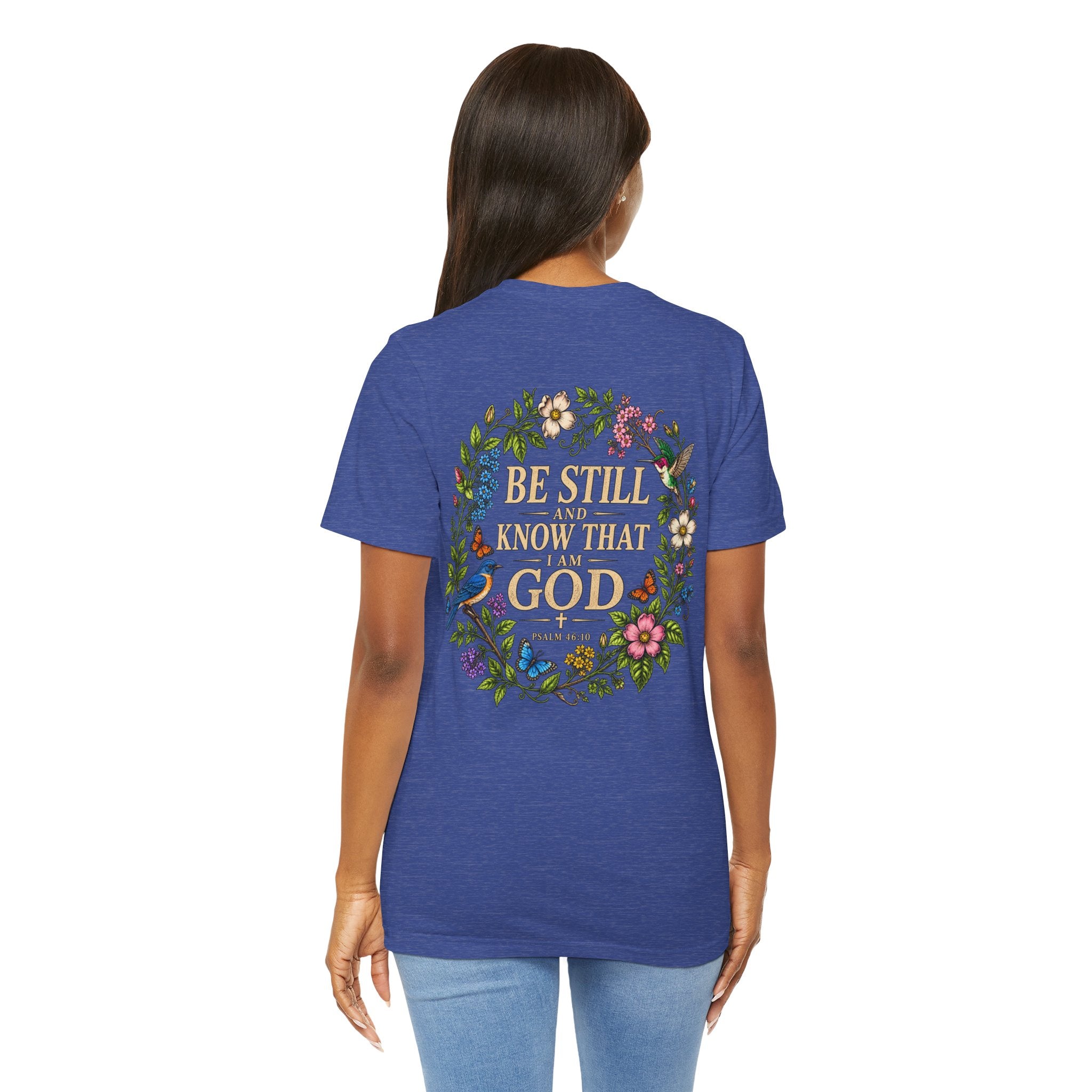Be Still and Know Tee — Floral Christian Scripture T‑Shirt (Psalm 46:10)