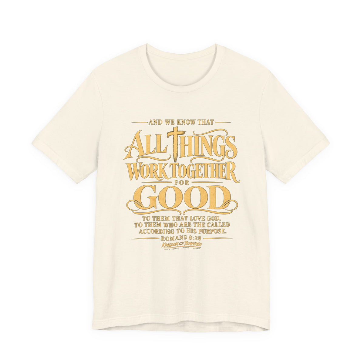 All Things Work Together For Good T-Shirt — Romans 8:28 Inspirational Christian Tee