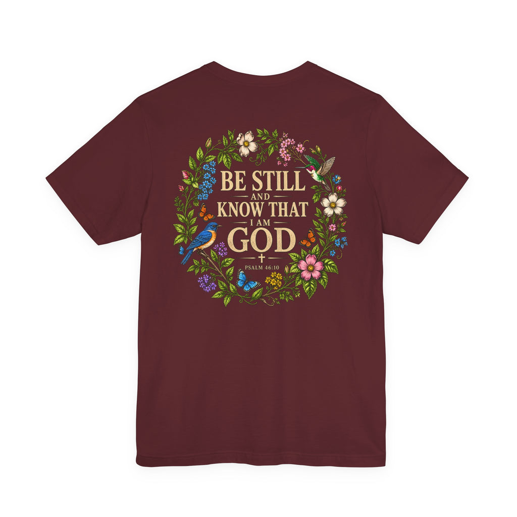 Be Still and Know Tee — Floral Christian Scripture T‑Shirt (Psalm 46:10)