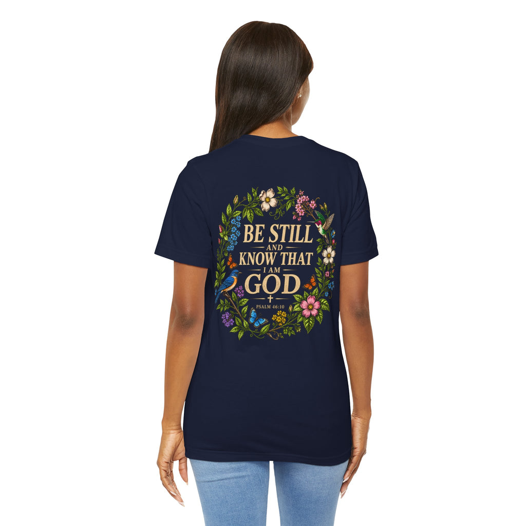 Be Still and Know Tee — Floral Christian Scripture T‑Shirt (Psalm 46:10)
