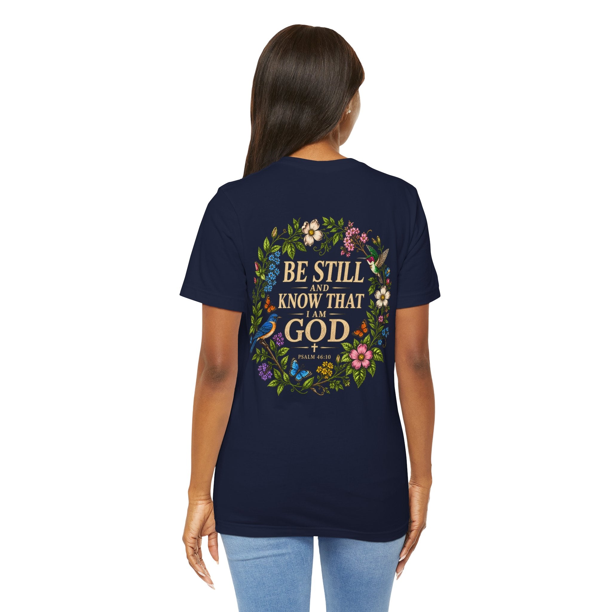 Be Still and Know Tee — Floral Christian Scripture T‑Shirt (Psalm 46:10)