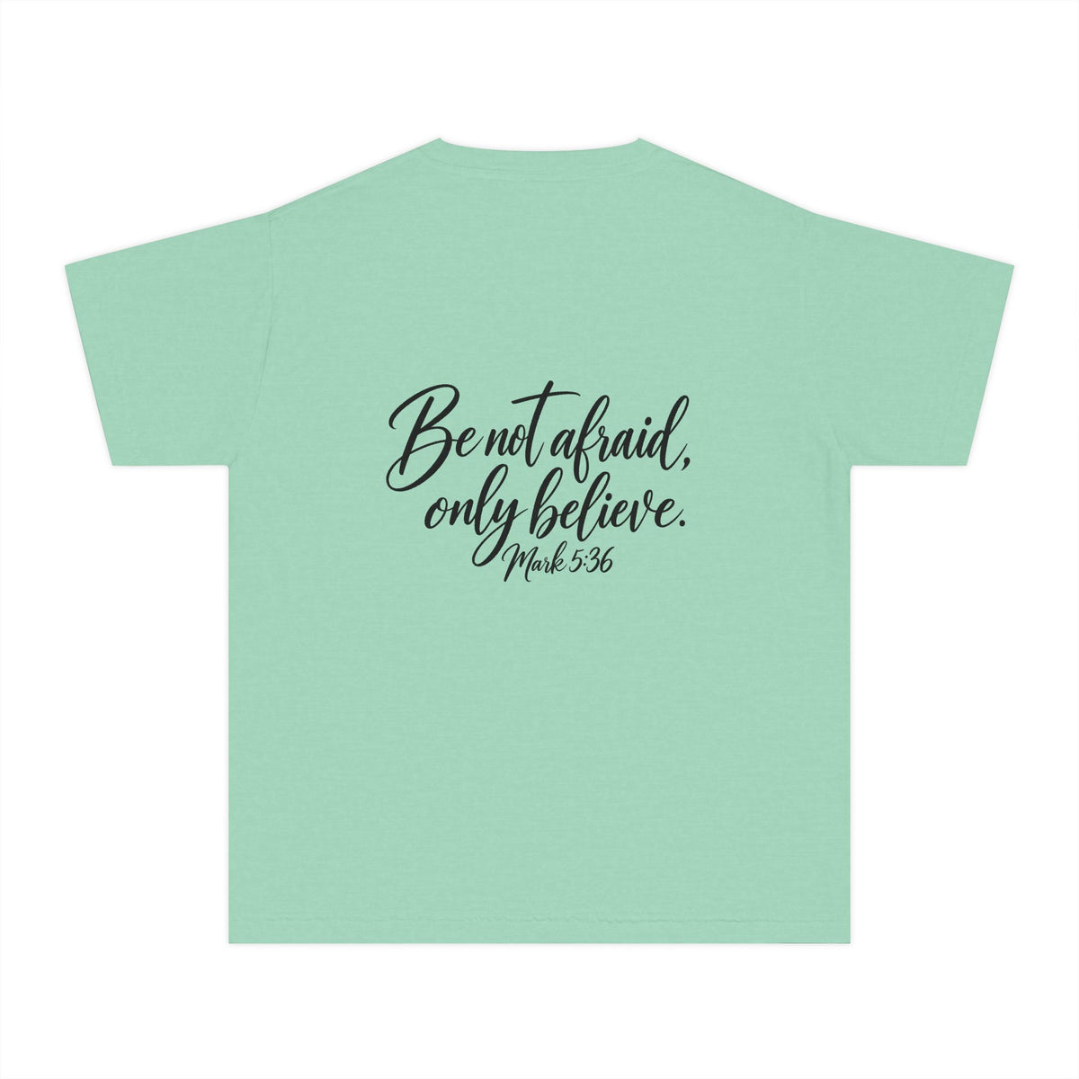 Faith Over Fear Youth Tee Black Lettering — 'Be not afraid, only believe' Inspirational Christian Shirt