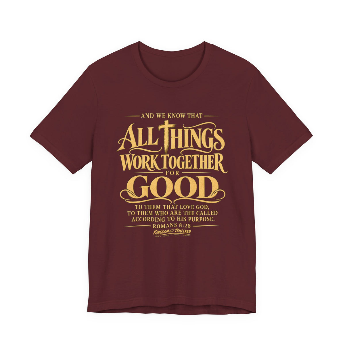 All Things Work Together For Good T-Shirt — Romans 8:28 Inspirational Christian Tee