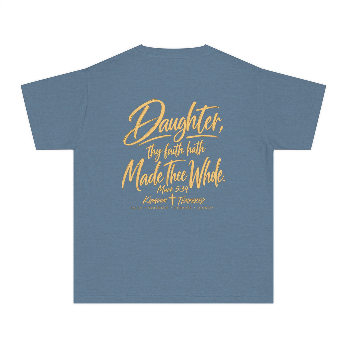 Youth Tee — “Daughter, Thy Faith Hath Made Thee Whole” Inspirational Christian Shirt