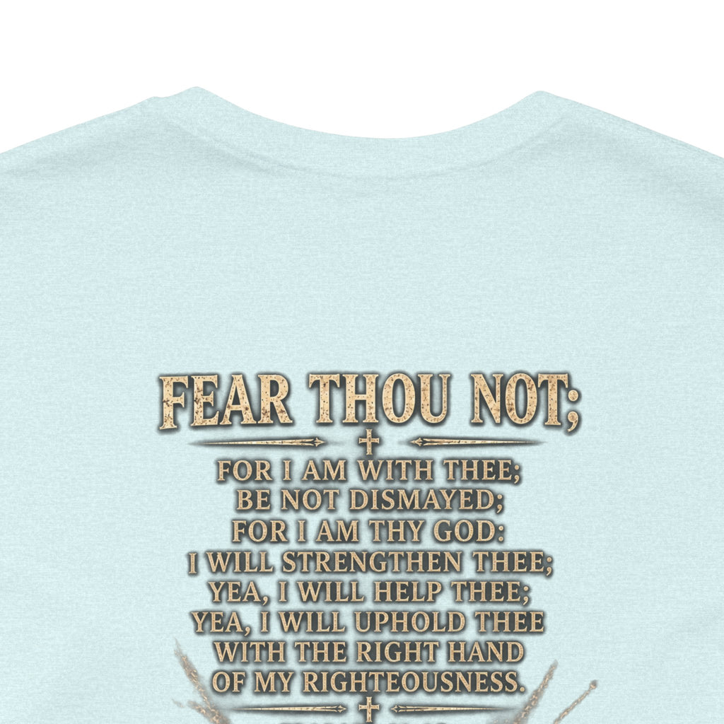Christian Cross Tee — "Fear Thou Not" Inspirational Graphic T-Shirt