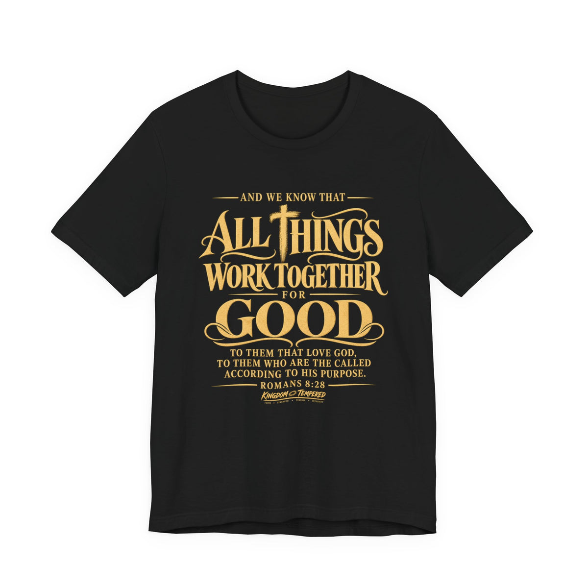 All Things Work Together For Good T-Shirt — Romans 8:28 Inspirational Christian Tee