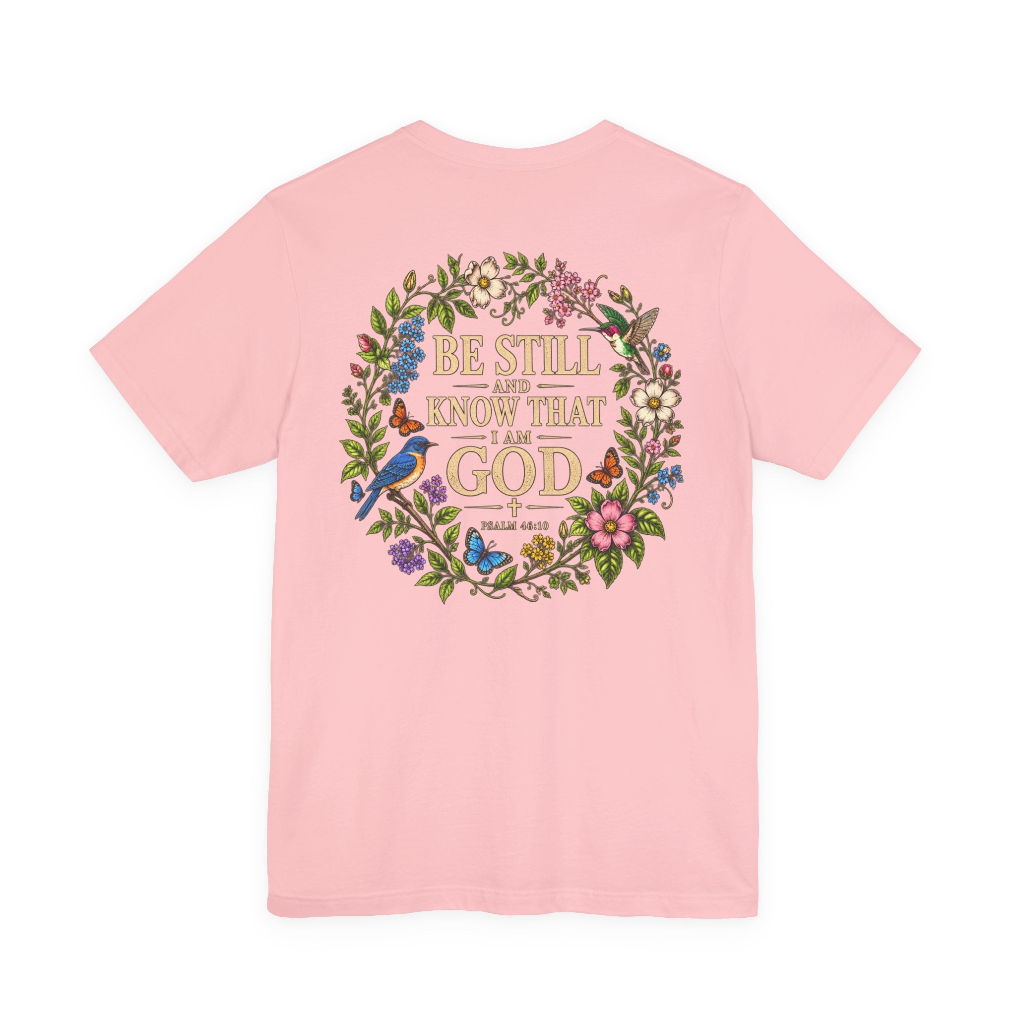 Be Still and Know Tee — Floral Christian Scripture T‑Shirt (Psalm 46:10)