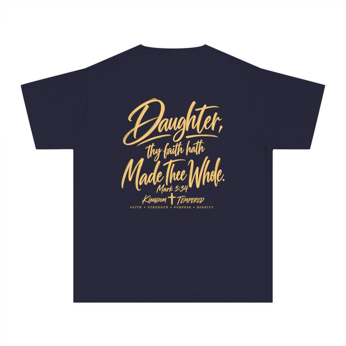 Youth Tee — “Daughter, Thy Faith Hath Made Thee Whole” Inspirational Christian Shirt