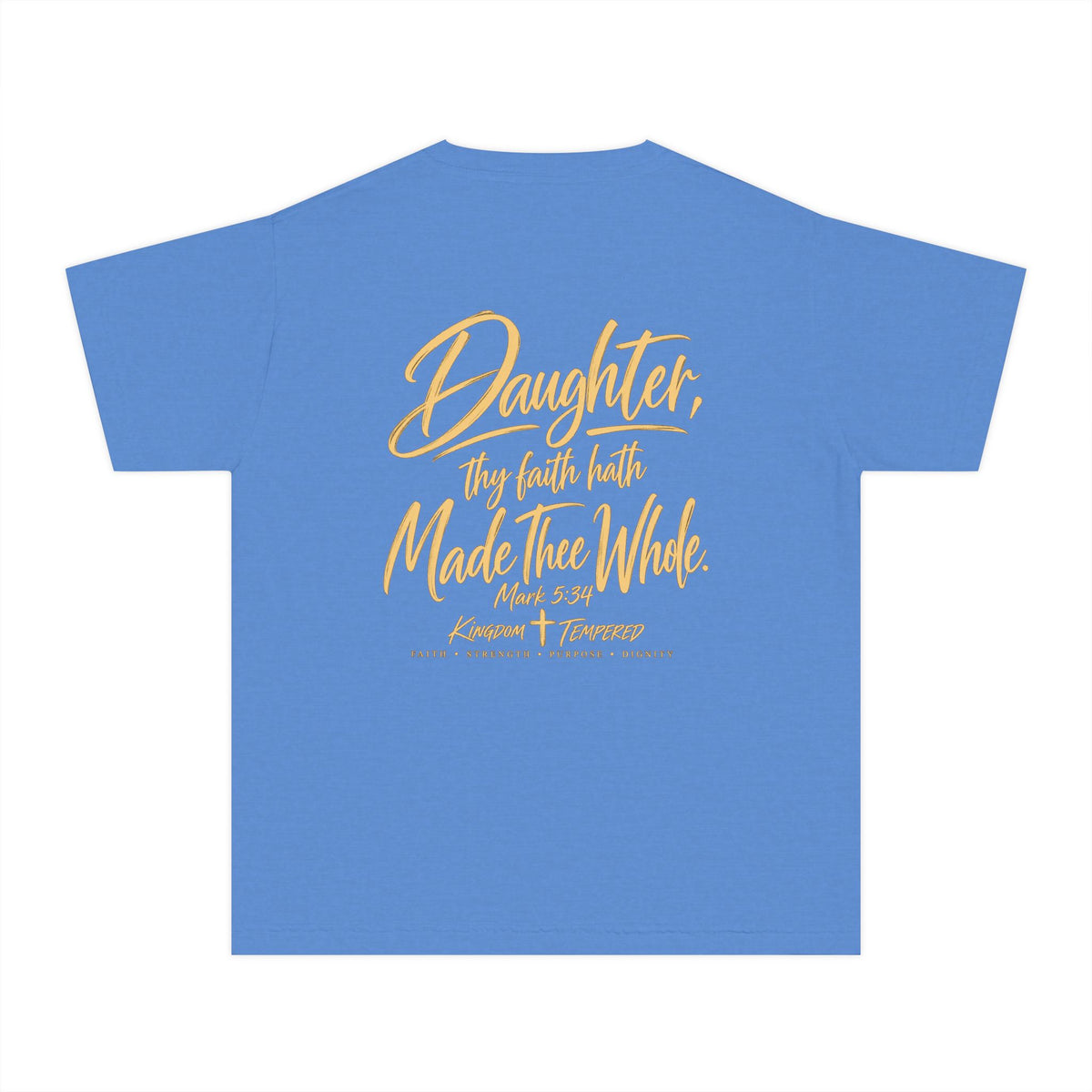 Youth Tee — “Daughter, Thy Faith Hath Made Thee Whole” Inspirational Christian Shirt
