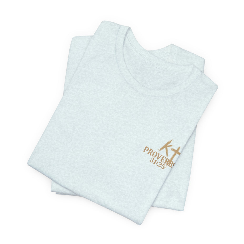 Clothed in Strength and Dignity Tee — Faith Cross Graphic T-Shirt — Kingdom Tempered