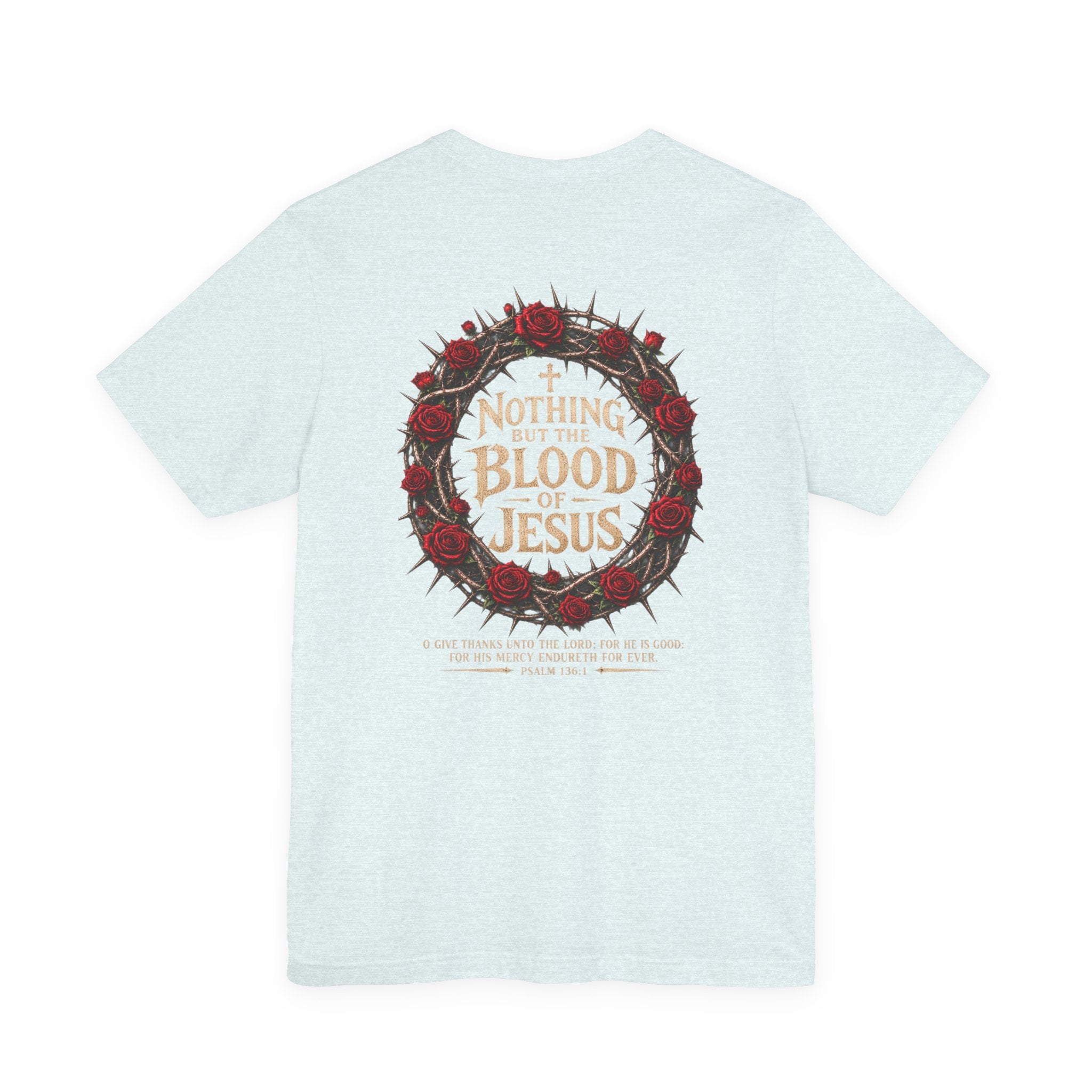 Nothing But the Blood of Jesus Tee — Christian Faith T‑Shirt with Crown of Thorns & Roses