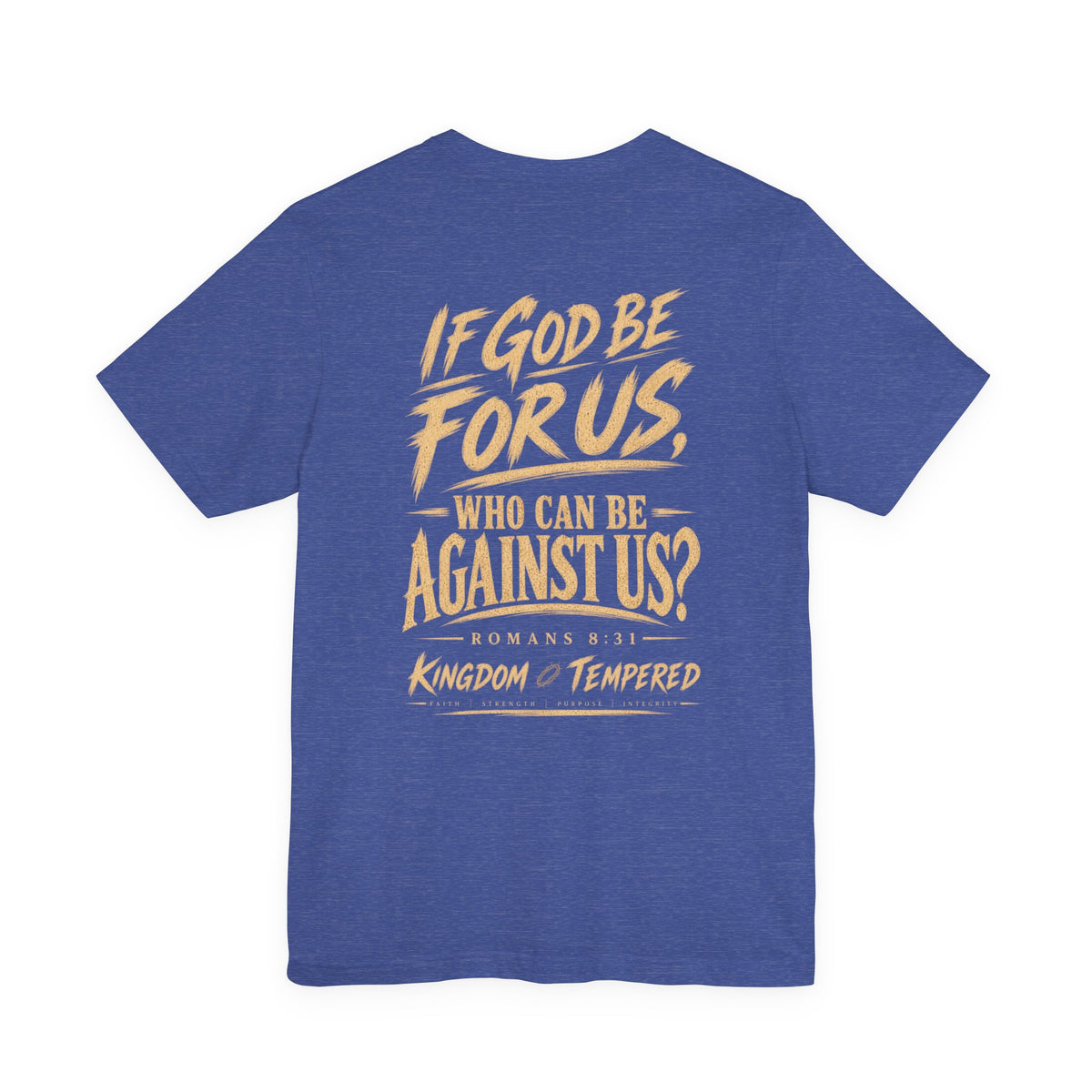 If God Be For Us Christian Tee — Romans 8:31 Inspirational Faith T-Shirt