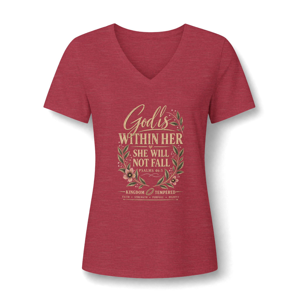 Women's V-Neck Tee — "God is Within Her She Will Not Fall" Floral Inspirational Shirt