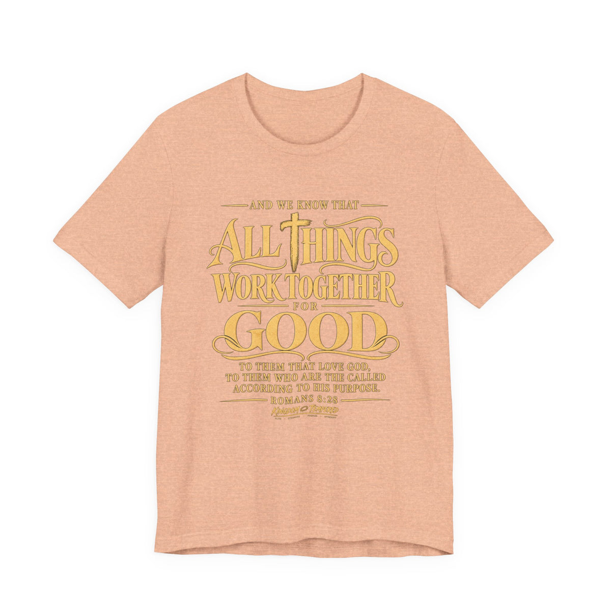 All Things Work Together For Good T-Shirt — Romans 8:28 Inspirational Christian Tee