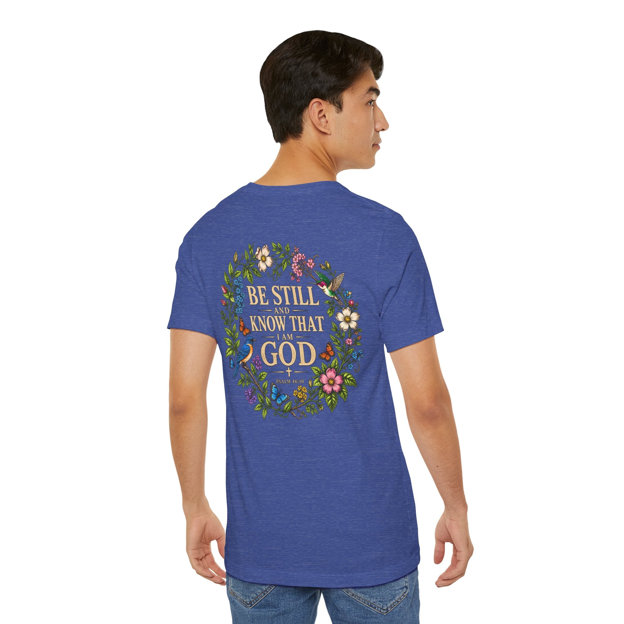 Be Still and Know Tee — Floral Christian Scripture T‑Shirt (Psalm 46:10)