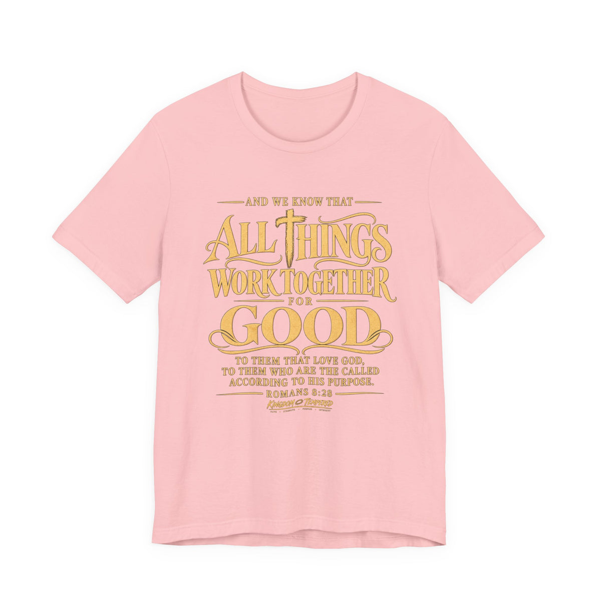 All Things Work Together For Good T-Shirt — Romans 8:28 Inspirational Christian Tee