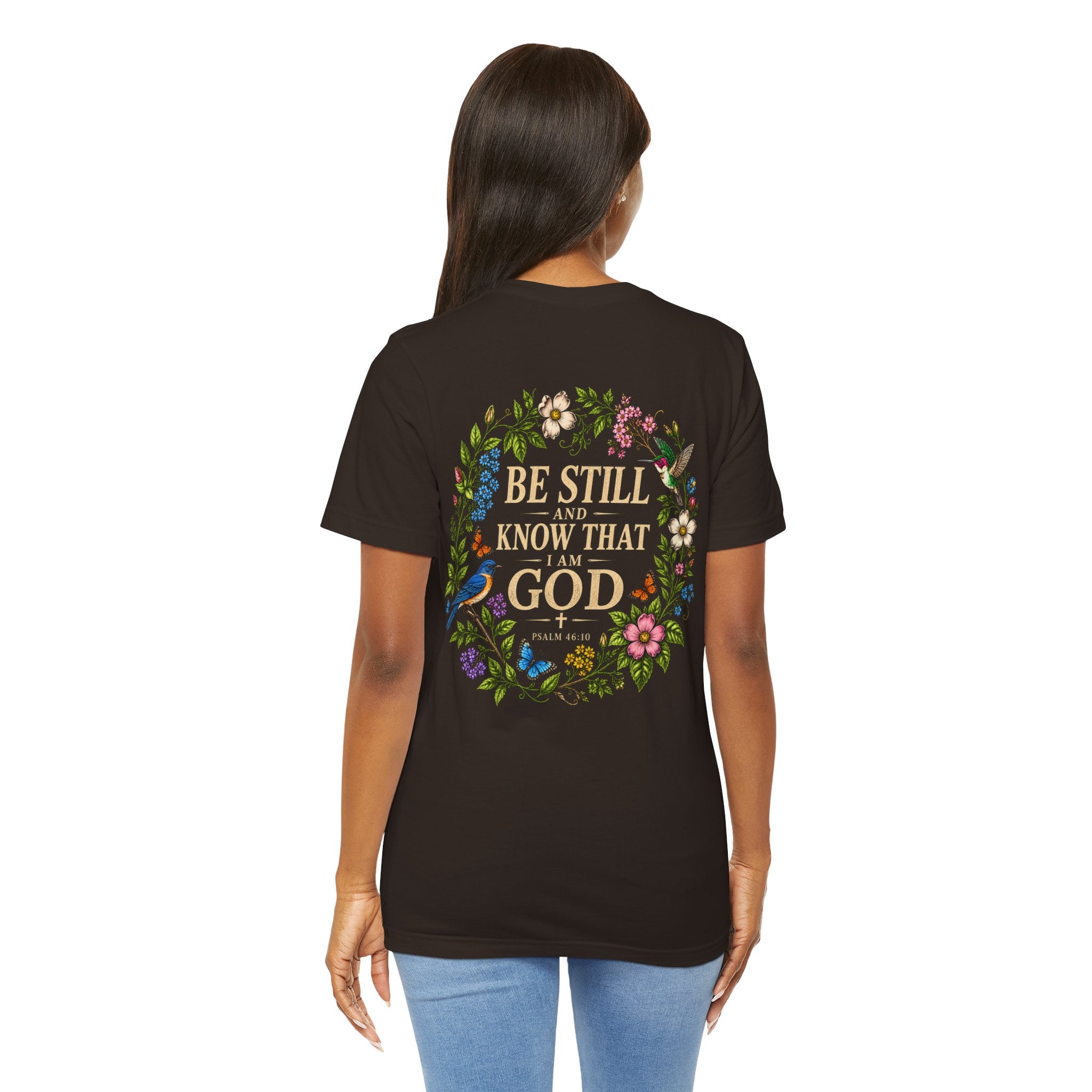 Be Still and Know Tee — Floral Christian Scripture T‑Shirt (Psalm 46:10)