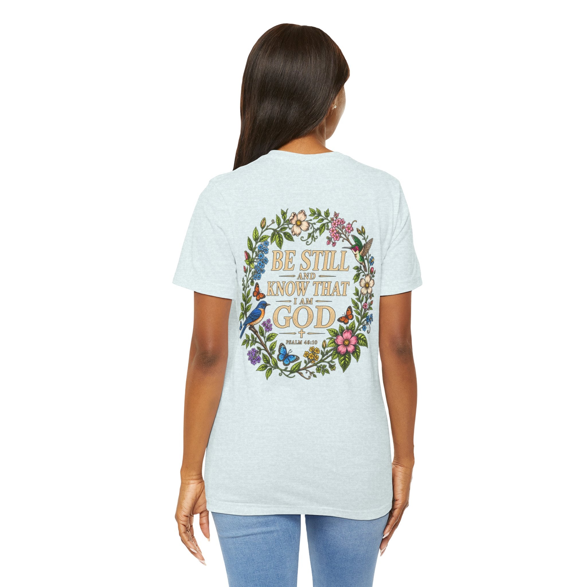 Be Still and Know Tee — Floral Christian Scripture T‑Shirt (Psalm 46:10)