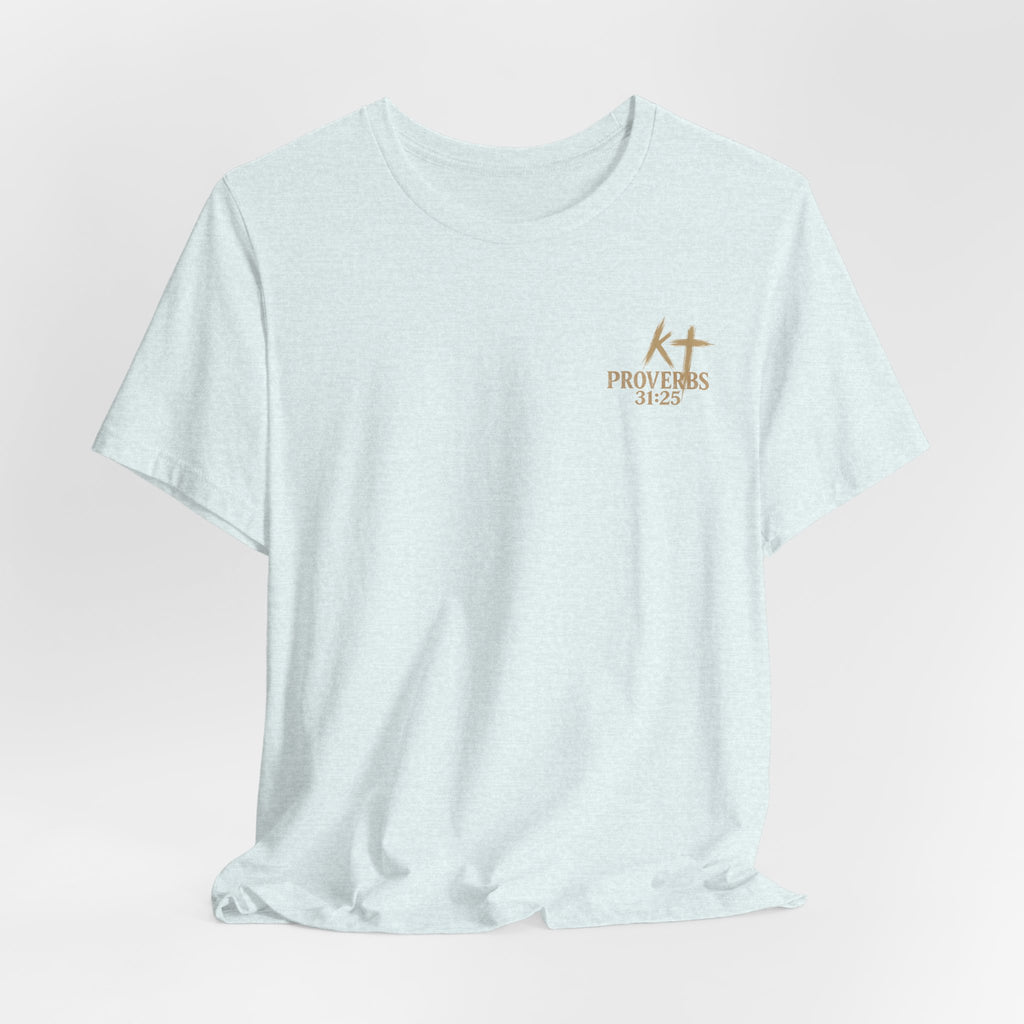 Clothed in Strength and Dignity Tee — Faith Cross Graphic T-Shirt — Kingdom Tempered