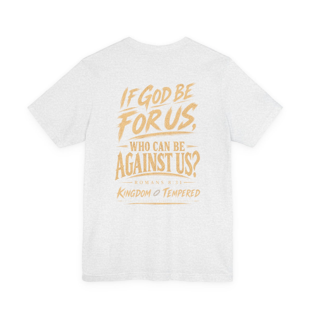 If God Be For Us Christian Tee — Romans 8:31 Inspirational Faith T-Shirt