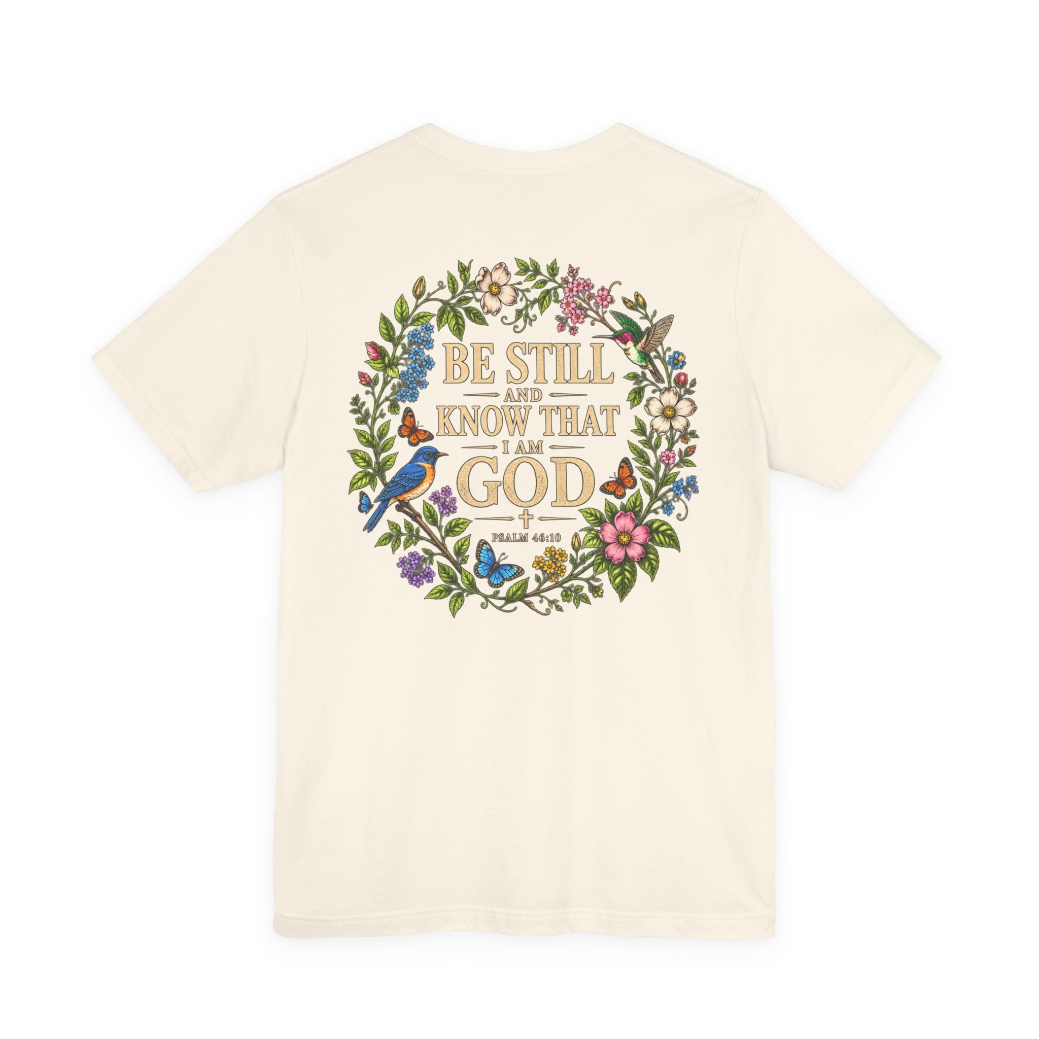Be Still and Know Tee — Floral Christian Scripture T‑Shirt (Psalm 46:10)