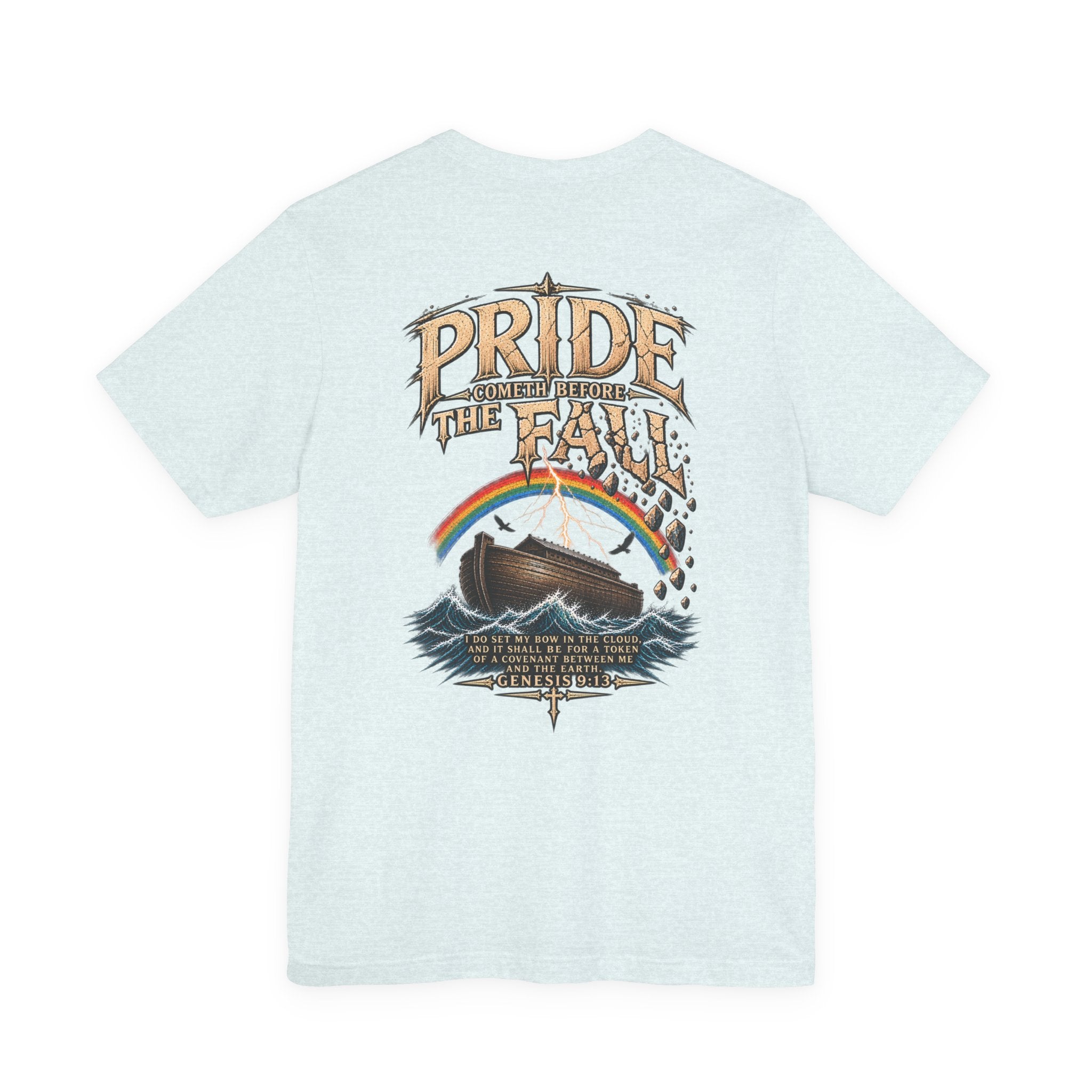 Pride Before the Fall T-Shirt — "Pride Comes Before The Fall" Genesis 9:13 Faith Tee