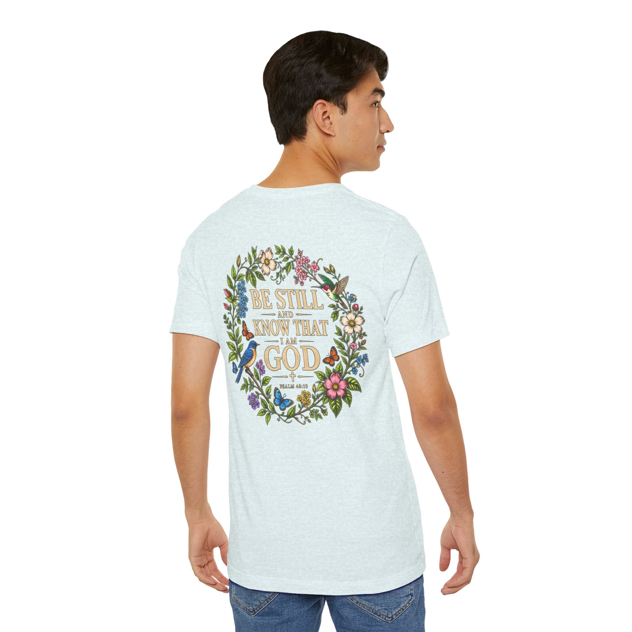 Be Still and Know Tee — Floral Christian Scripture T‑Shirt (Psalm 46:10)
