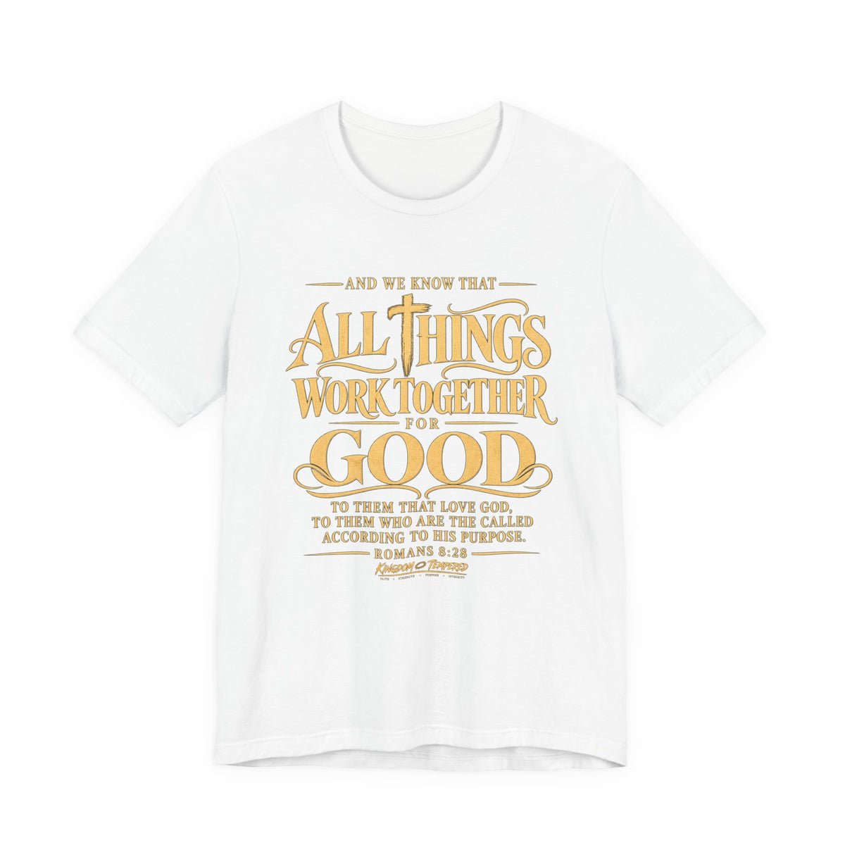 All Things Work Together For Good T-Shirt — Romans 8:28 Inspirational Christian Tee