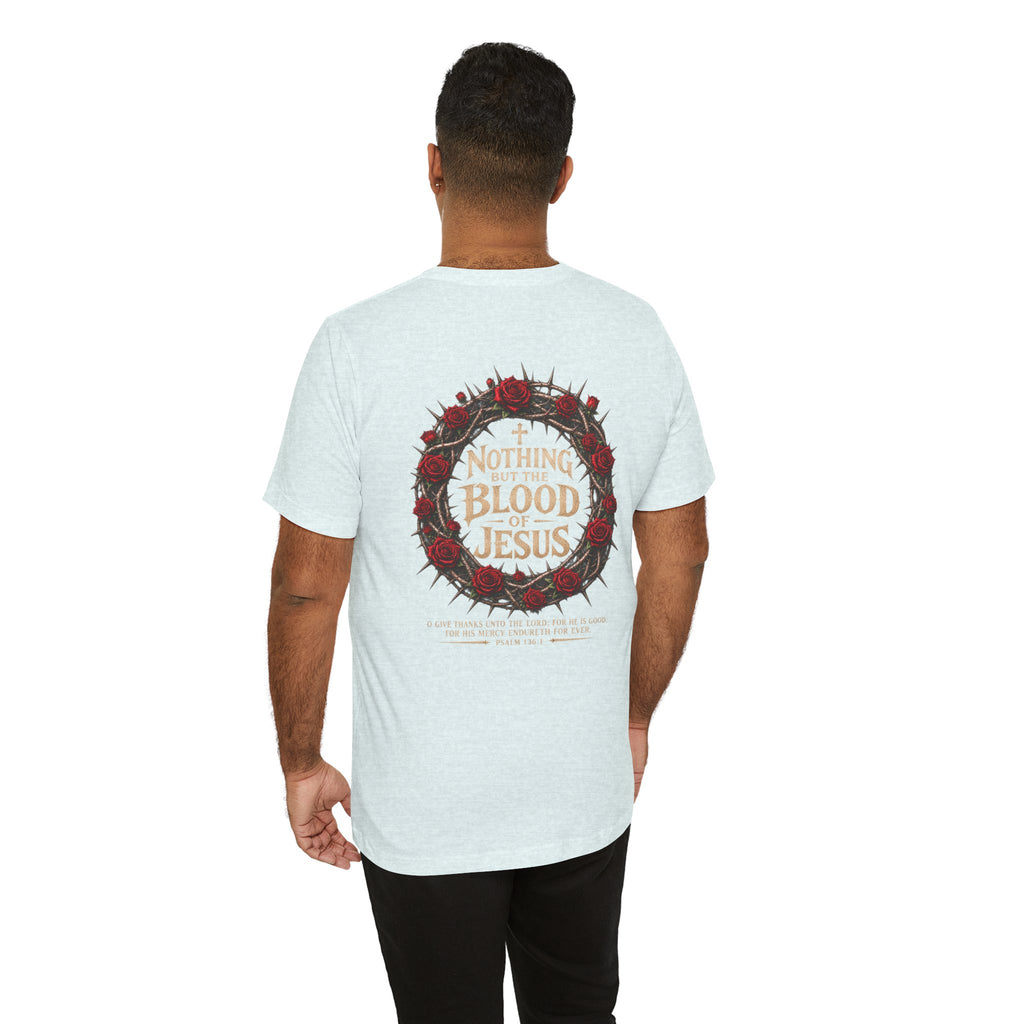 Nothing But the Blood of Jesus Tee — Christian Faith T‑Shirt with Crown of Thorns & Roses