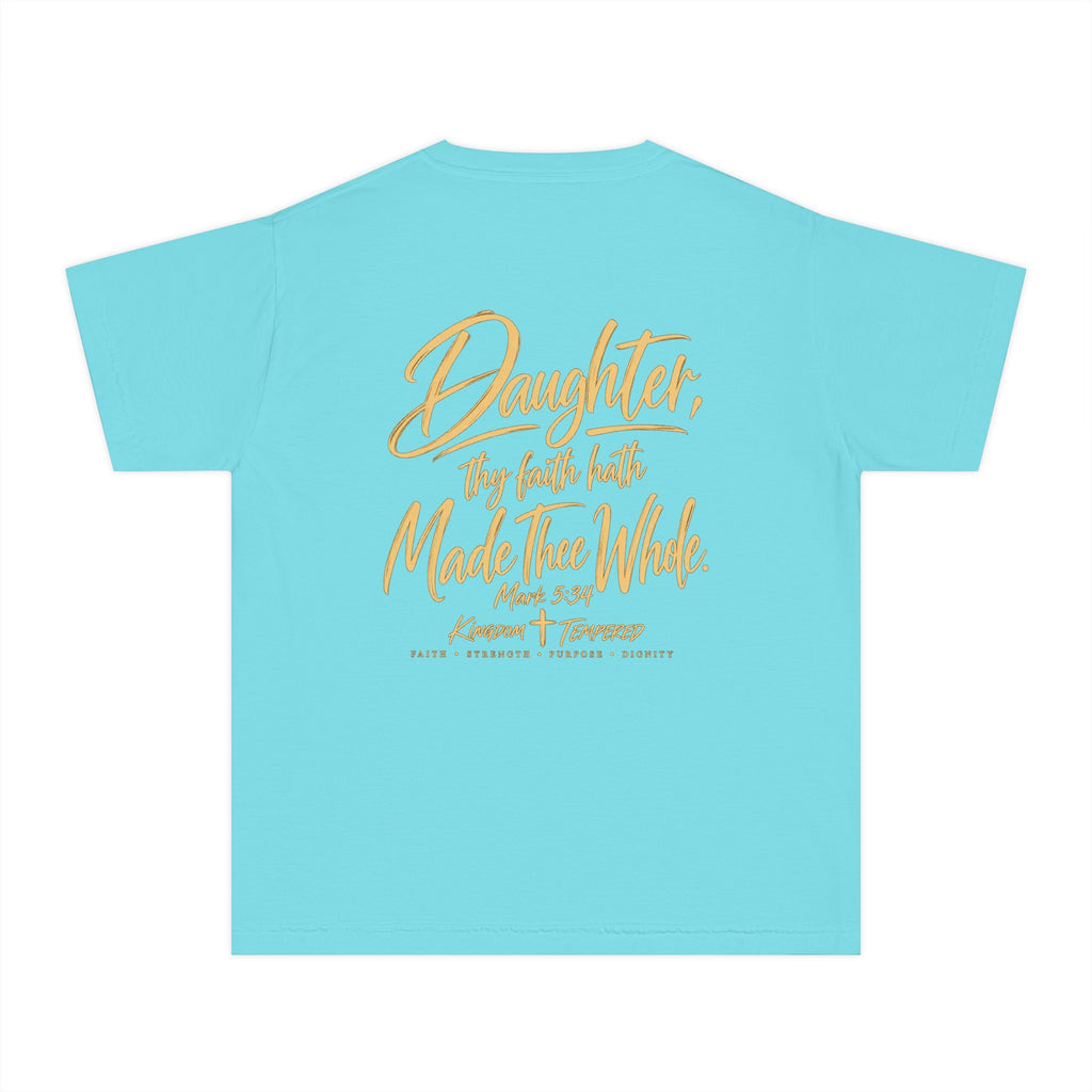 Youth Tee — “Daughter, Thy Faith Hath Made Thee Whole” Inspirational Christian Shirt