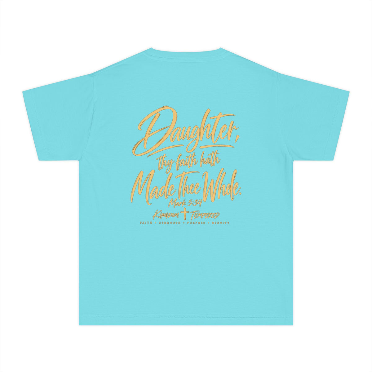 Youth Tee — “Daughter, Thy Faith Hath Made Thee Whole” Inspirational Christian Shirt