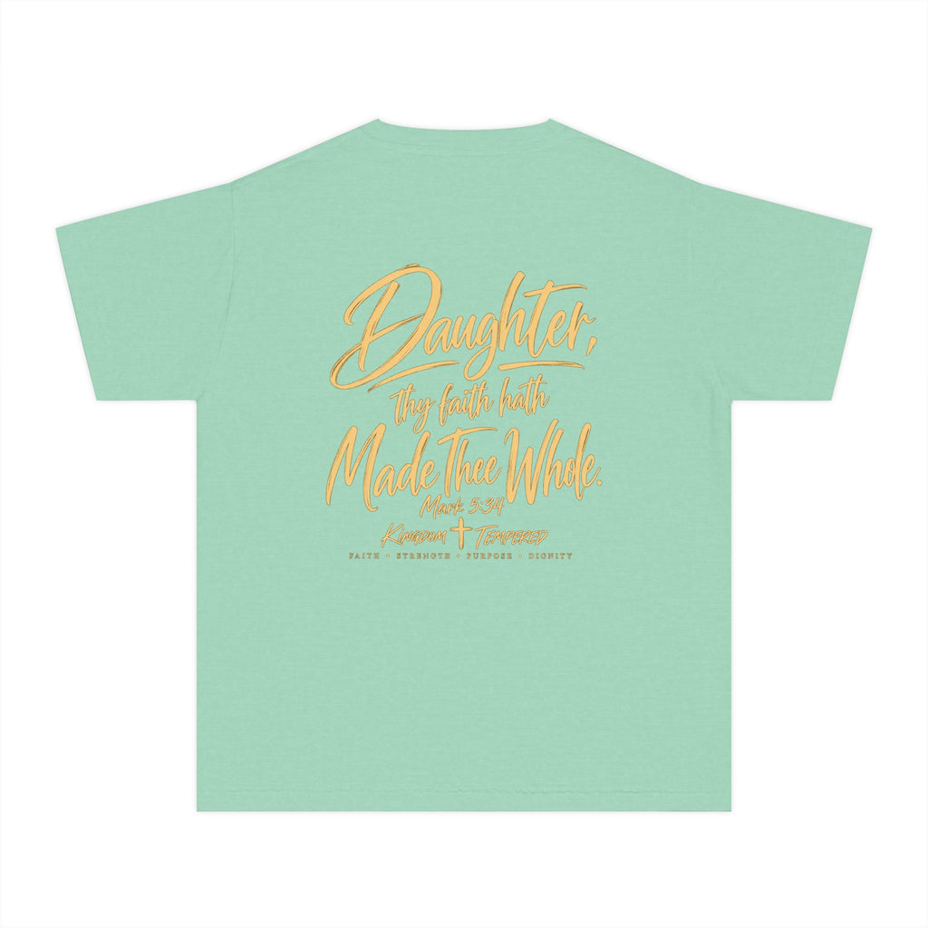 Youth Tee — “Daughter, Thy Faith Hath Made Thee Whole” Inspirational Christian Shirt