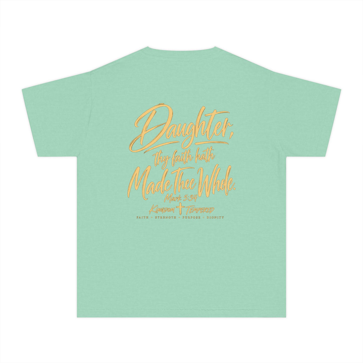 Youth Tee — “Daughter, Thy Faith Hath Made Thee Whole” Inspirational Christian Shirt