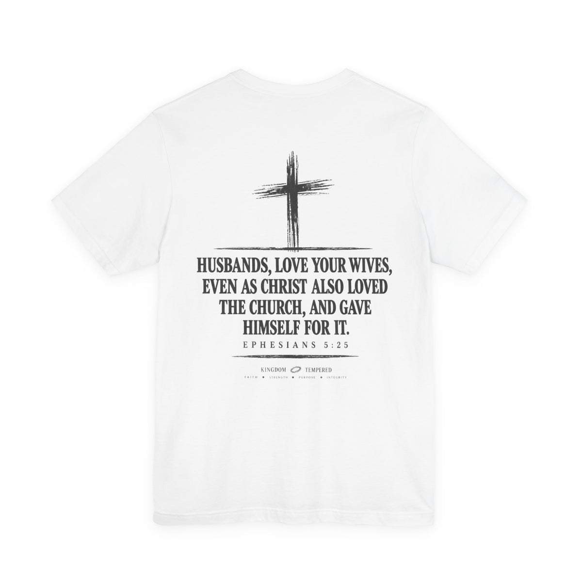 Christian Faith T-Shirt — Ephesians 5:25 'Husbands, Love Your Wives' Tee