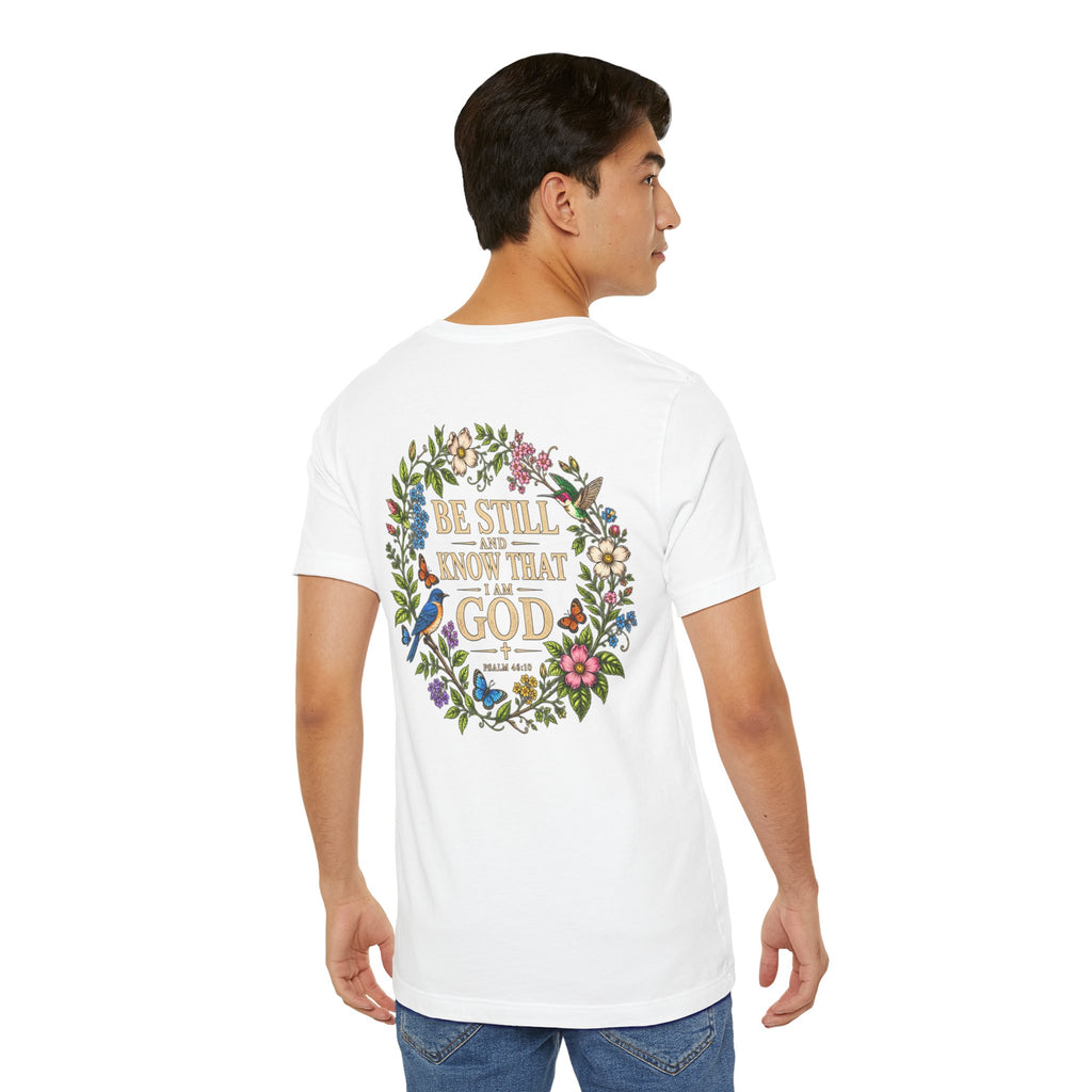 Be Still and Know Tee — Floral Christian Scripture T‑Shirt (Psalm 46:10)