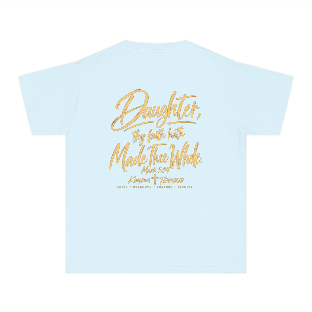 Youth Tee — “Daughter, Thy Faith Hath Made Thee Whole” Inspirational Christian Shirt