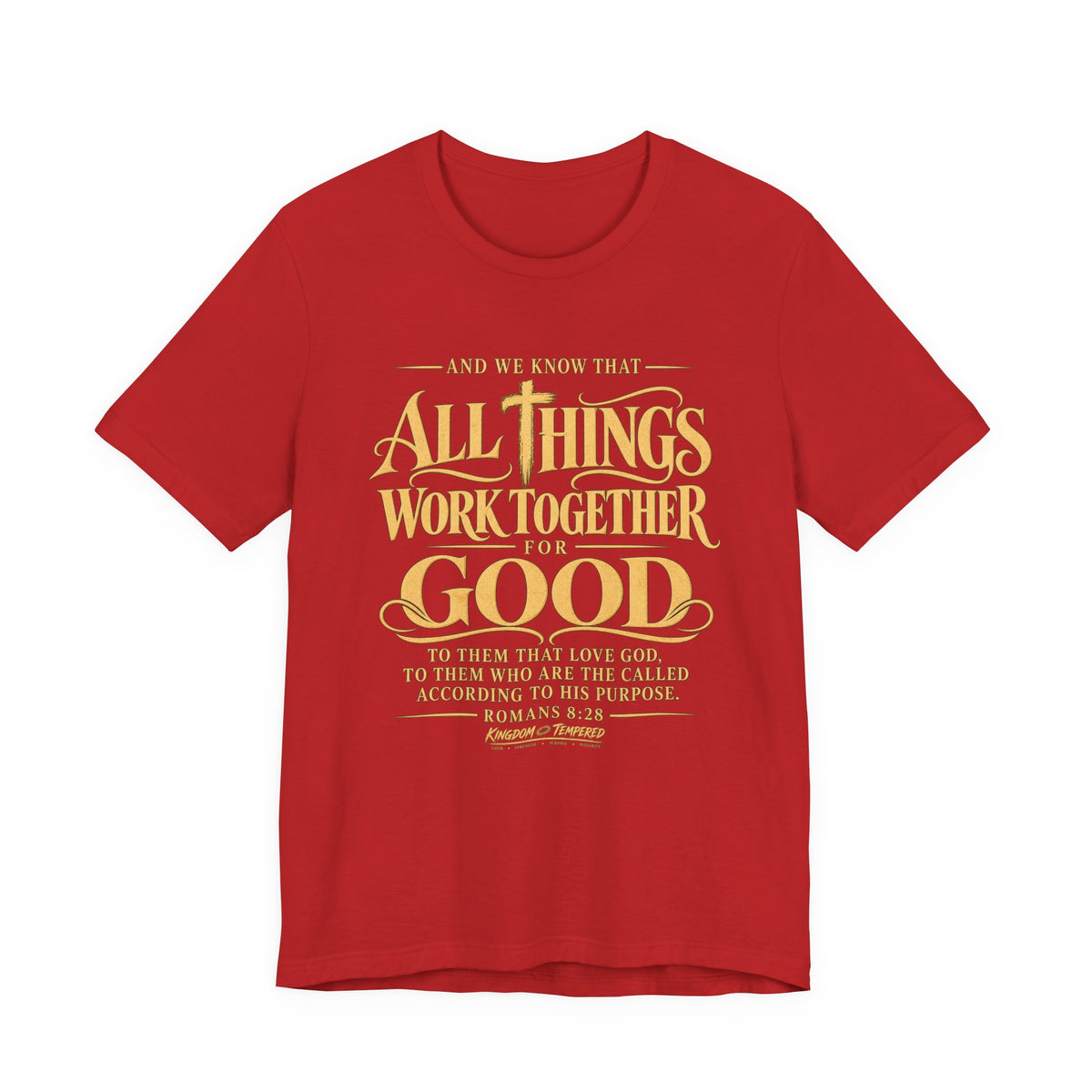 All Things Work Together For Good T-Shirt — Romans 8:28 Inspirational Christian Tee