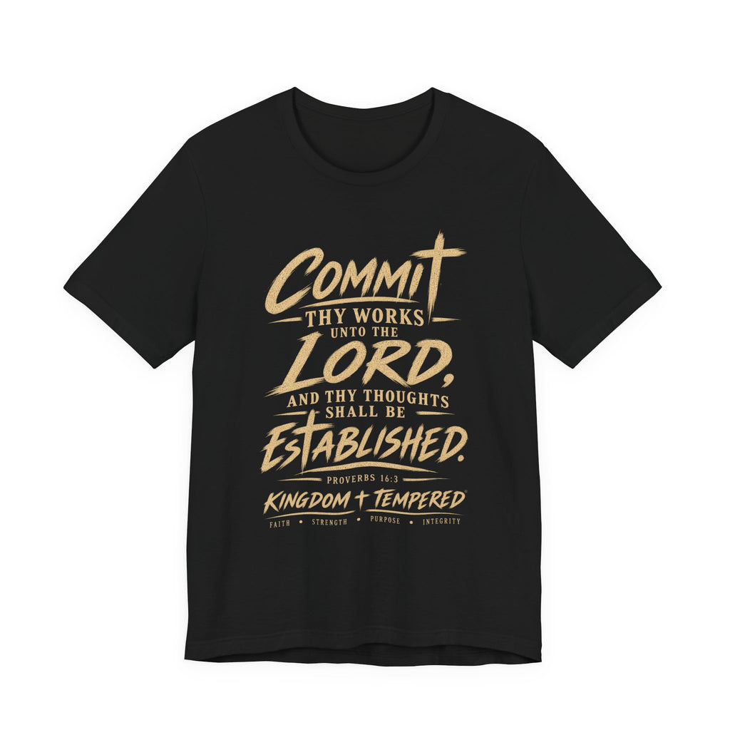 Faith Graphic Tee — "Commit Thy Works Unto the Lord" Inspirational Christian T‑Shirt