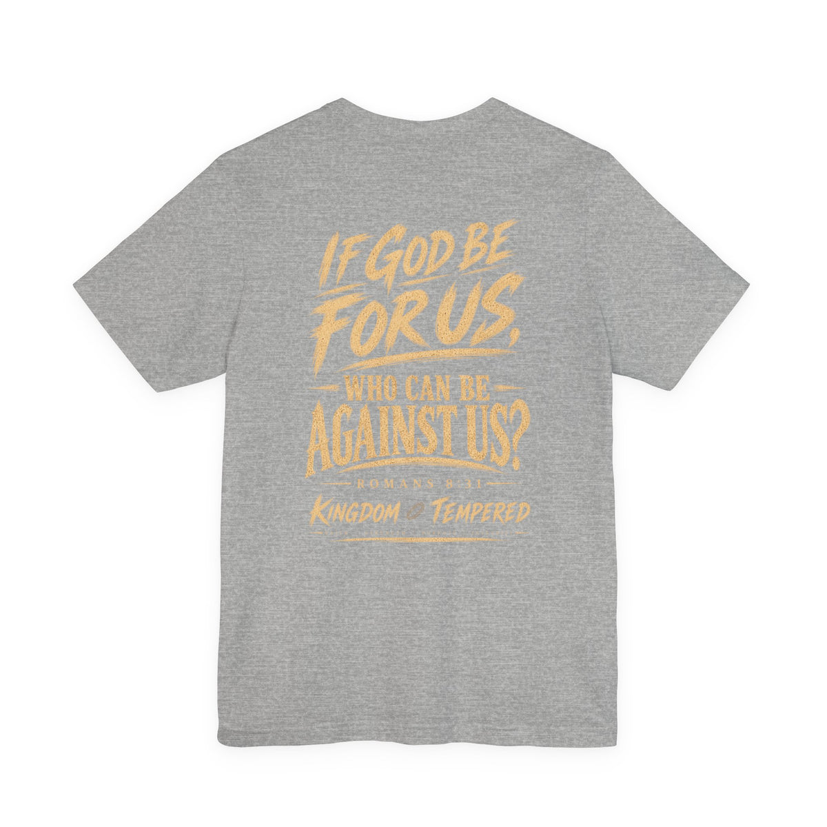If God Be For Us Christian Tee — Romans 8:31 Inspirational Faith T-Shirt